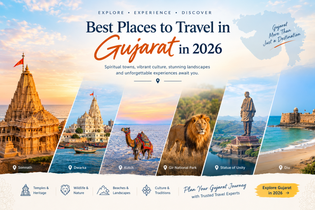 Best places to travel in Gujarat in 2026 featuring Somnath Temple, Dwarka, the Rann of Kutch, Gir National Park, Statue of Unity and Diu.